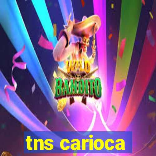 tns carioca